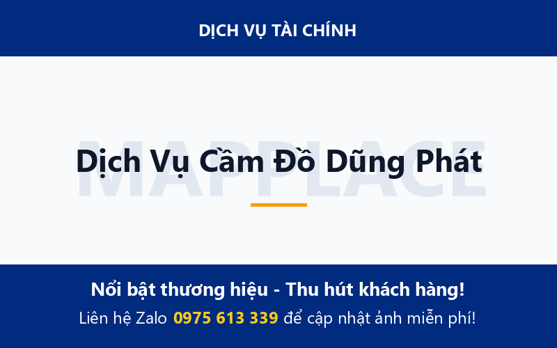 Dịch Vụ Cầm Đồ Dũng Phát