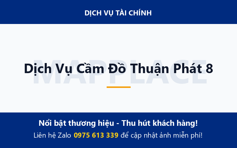 Dịch Vụ Cầm Đồ Thuận Phát 8