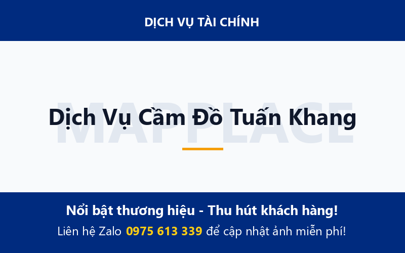 Dịch Vụ Cầm Đồ Tuấn Khang