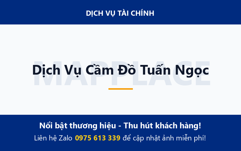 Dịch Vụ Cầm Đồ Tuấn Ngọc