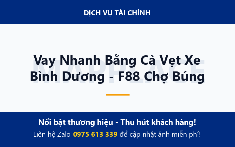 Vay Nhanh Bằng Cà Vẹt Xe Bình Dương - F88 Chợ Búng