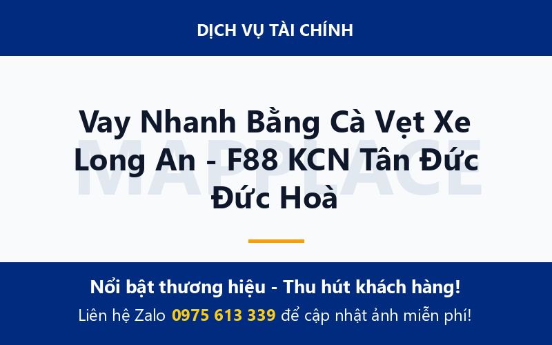 Vay Nhanh Bằng Cà Vẹt Xe Long An - F88 KCN Tân Đức Đức Hoà