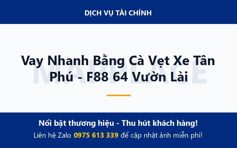 Vay Nhanh Bằng Cà Vẹt Xe Tân Phú - F88 64 Vườn Lài