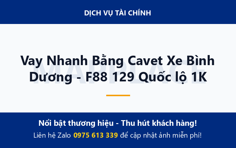 Vay Nhanh Bằng Cavet Xe Bình Dương - F88 129 Quốc lộ 1K
