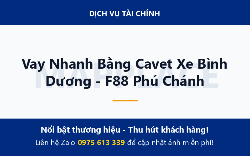 Vay Nhanh Bằng Cavet Xe Bình Dương - F88 Phú Chánh