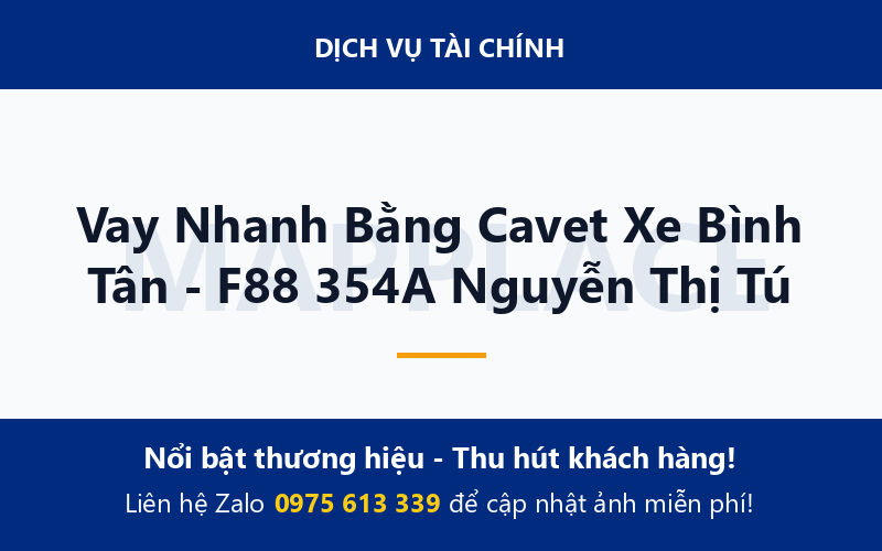 Vay Nhanh Bằng Cavet Xe Bình Tân - F88 354A Nguyễn Thị Tú