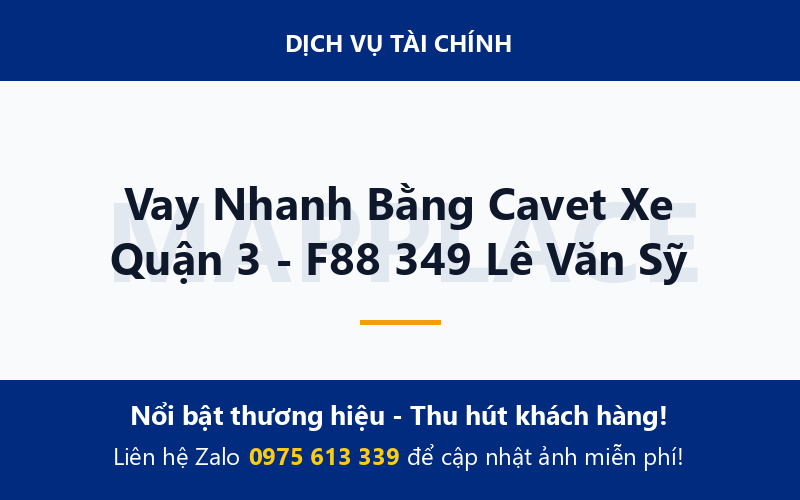 Vay Nhanh Bằng Cavet Xe Quận 3 - F88 349 Lê Văn Sỹ