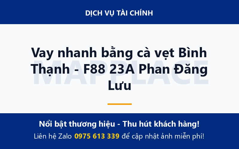 Vay nhanh bằng cà vẹt Bình Thạnh - F88 23A Phan Đăng Lưu