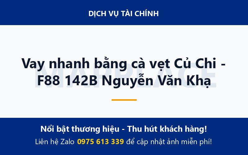 Vay nhanh bằng cà vẹt Củ Chi - F88 142B Nguyễn Văn Khạ