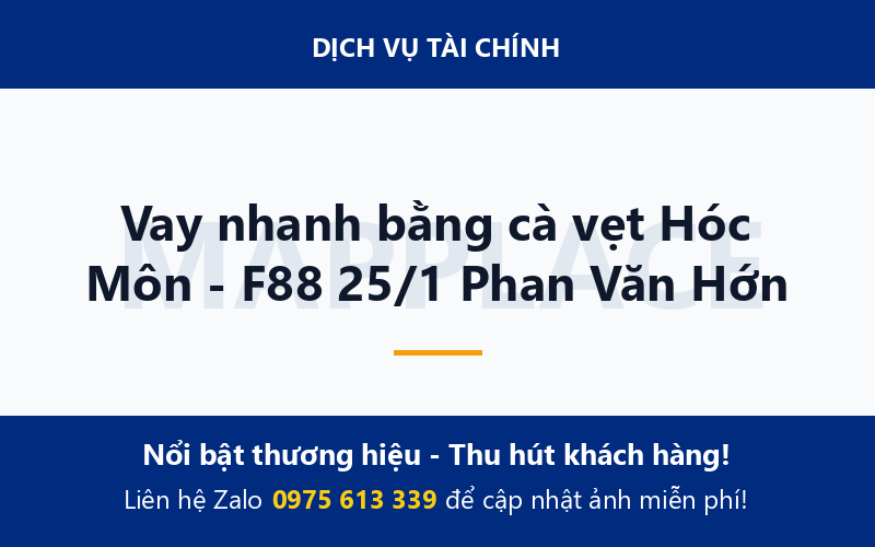Vay nhanh bằng cà vẹt Hóc Môn - F88 25/1 Phan Văn Hớn