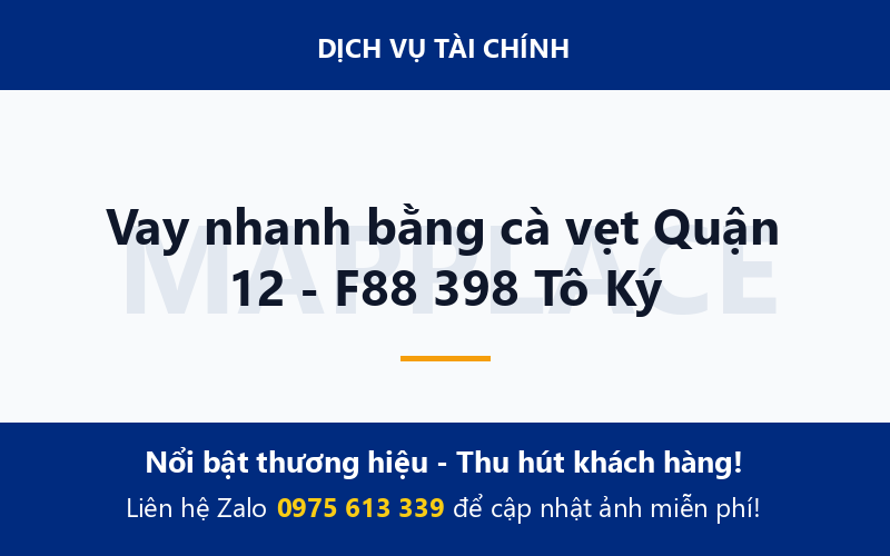 Vay nhanh bằng cà vẹt Quận 12 - F88 398 Tô Ký