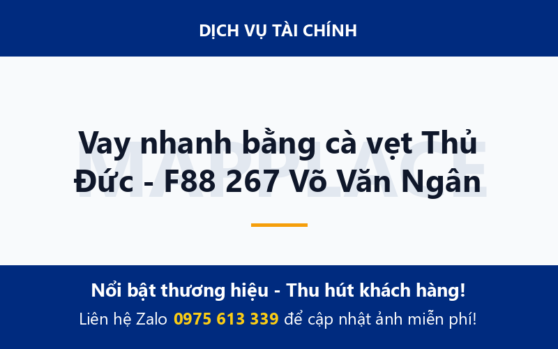 Vay nhanh bằng cà vẹt Thủ Đức - F88 267 Võ Văn Ngân