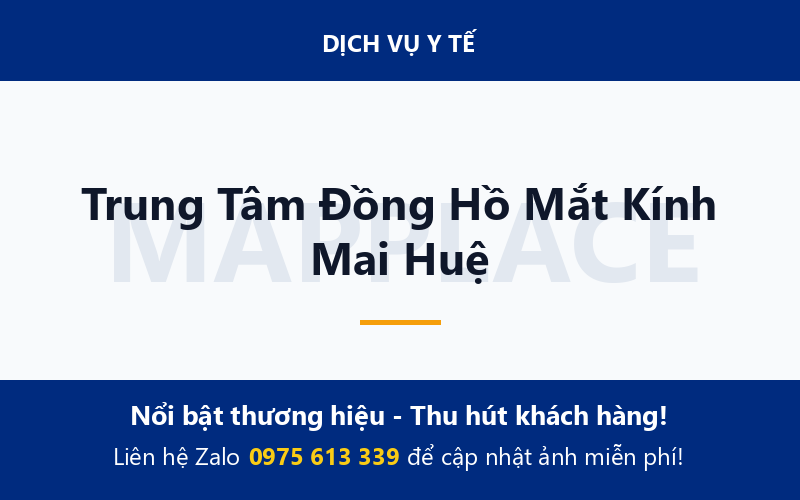 Trung Tâm Đồng Hồ Mắt Kính Mai Huệ
