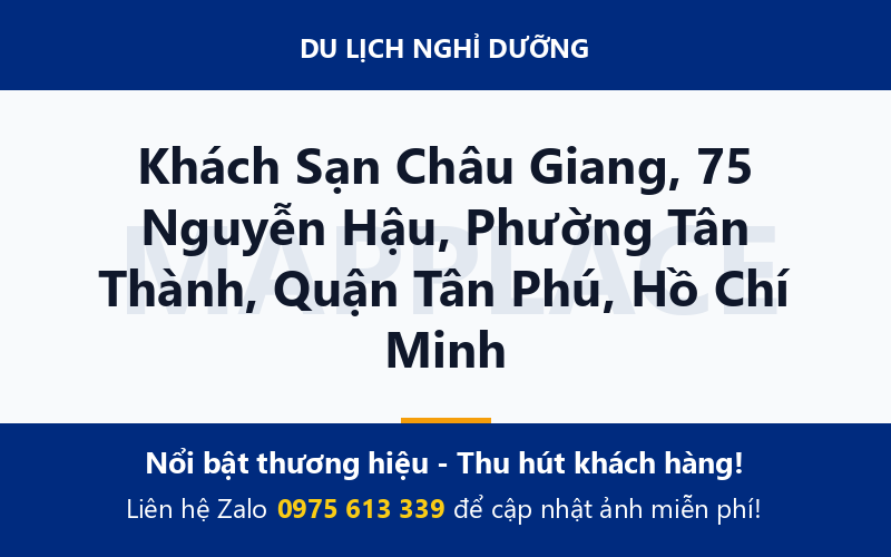Khách Sạn Châu Giang, 75 Nguyễn Hậu, Phường Tân Thành, Quận Tân Phú, Hồ Chí Minh