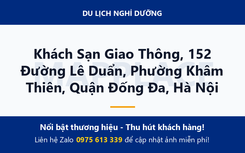 Khách Sạn Giao Thông, 152 Đường Lê Duẩn, Phường Khâm Thiên, Quận Đống Đa, Hà Nội