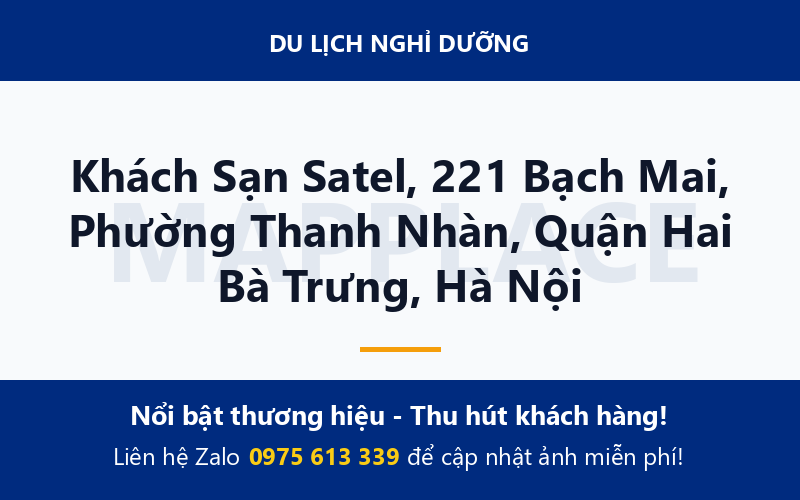 Khách Sạn Satel, 221 Bạch Mai, Phường Thanh Nhàn, Quận Hai Bà Trưng, Hà Nội