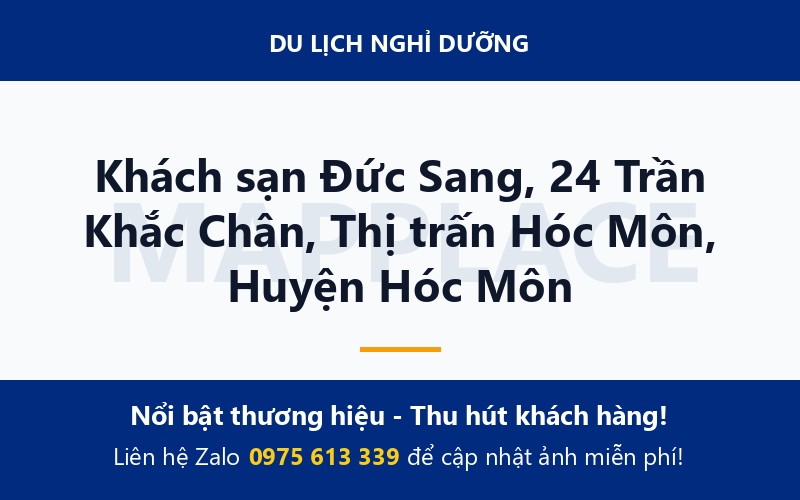 Khách sạn Đức Sang, 24 Trần Khắc Chân, Thị trấn Hóc Môn, Huyện Hóc Môn