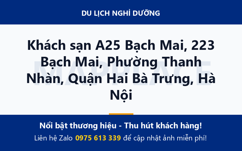 Khách sạn A25 Bạch Mai, 223 Bạch Mai, Phường Thanh Nhàn, Quận Hai Bà Trưng, Hà Nội
