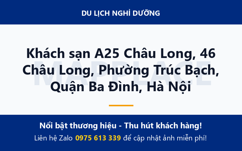 Khách sạn A25 Châu Long, 46 Châu Long, Phường Trúc Bạch, Quận Ba Đình, Hà Nội
