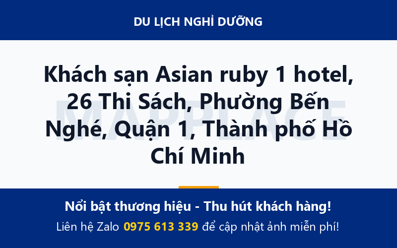 Khách sạn Asian ruby 1 hotel, 26 Thi Sách, Phường Bến Nghé, Quận 1, Thành phố Hồ Chí Minh
