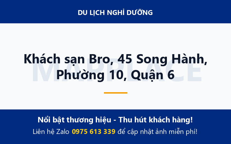 Khách sạn Bro, 45 Song Hành, Phường 10, Quận 6