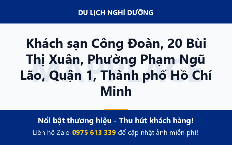 Khách sạn Công Đoàn, 20 Bùi Thị Xuân, Phường Phạm Ngũ Lão, Quận 1, Thành phố Hồ Chí Minh