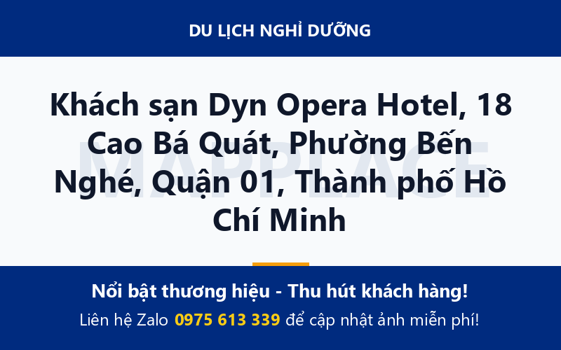 Khách sạn Dyn Opera Hotel, 18 Cao Bá Quát, Phường Bến Nghé, Quận 01, Thành phố Hồ Chí Minh