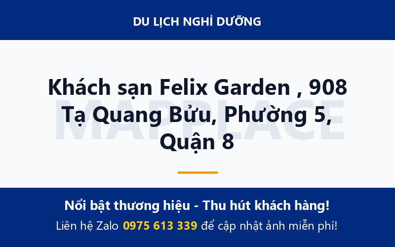 Khách sạn Felix Garden , 908 Tạ Quang Bửu, Phường 5, Quận 8