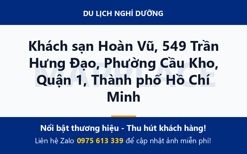 Khách sạn Hoàn Vũ, 549 Trần Hưng Đạo, Phường Cầu Kho, Quận 1, Thành phố Hồ Chí Minh