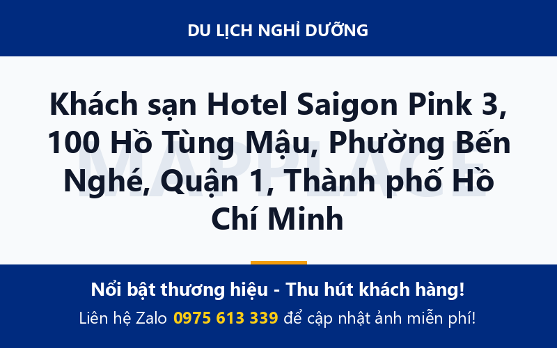 Khách sạn Hotel Saigon Pink 3, 100 Hồ Tùng Mậu, Phường Bến Nghé, Quận 1, Thành phố Hồ Chí Minh