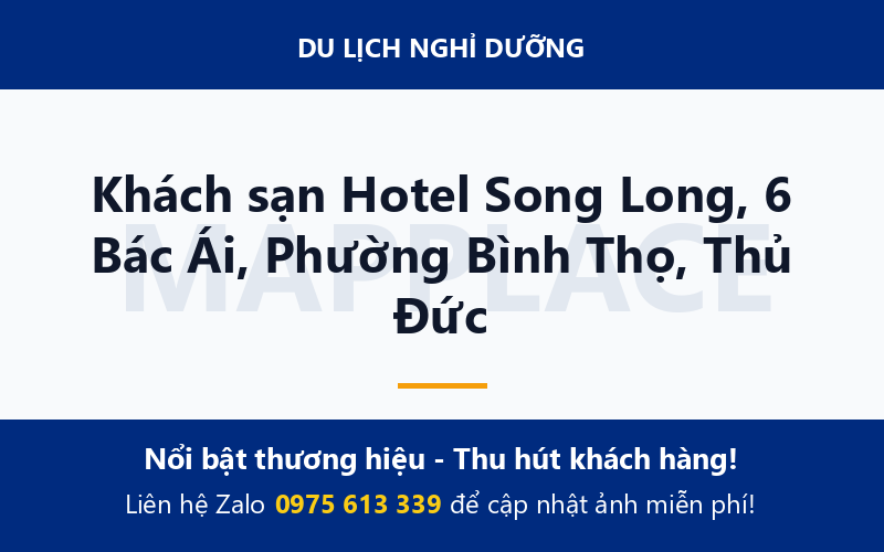 Khách sạn Hotel Song Long, 6 Bác Ái, Phường Bình Thọ, Thủ Đức