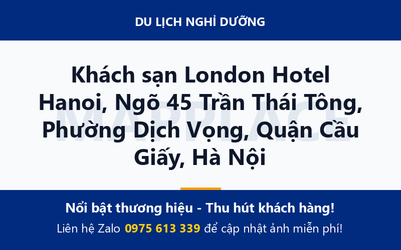 Khách sạn London Hotel Hanoi, Ngõ 45 Trần Thái Tông, Phường Dịch Vọng, Quận Cầu Giấy, Hà Nội