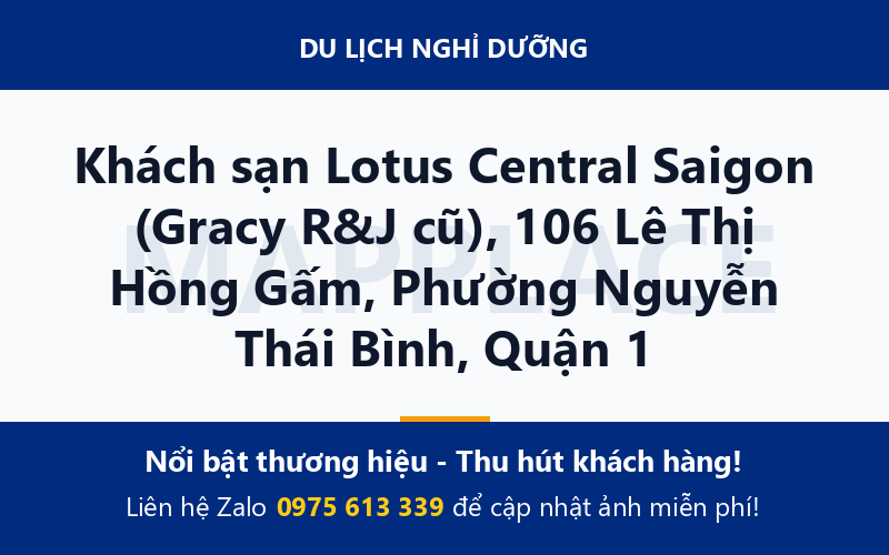Khách sạn Lotus Central Saigon (Gracy R&J cũ), 106 Lê Thị Hồng Gấm, Phường Nguyễn Thái Bình, Quận 1