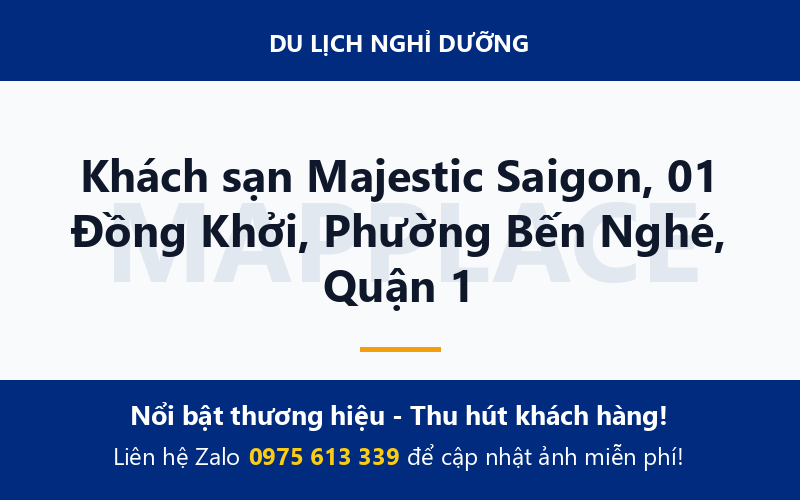 Khách sạn Majestic Saigon, 01 Đồng Khởi, Phường Bến Nghé, Quận 1