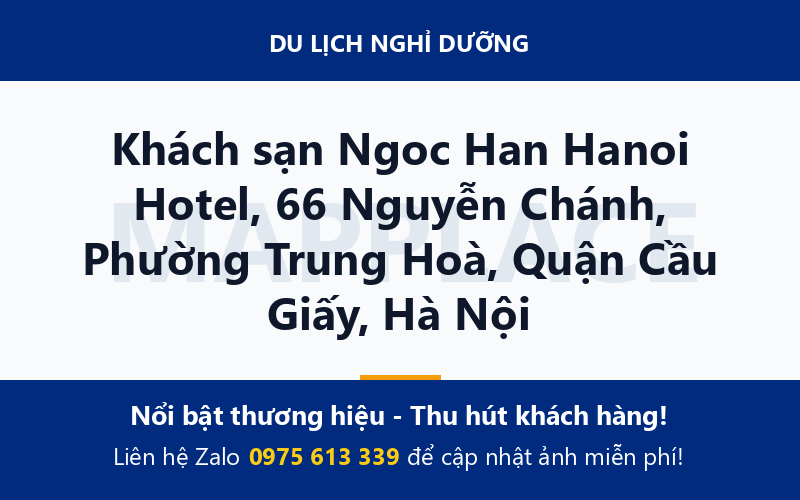 Khách sạn Ngoc Han Hanoi Hotel, 66 Nguyễn Chánh, Phường Trung Hoà, Quận Cầu Giấy, Hà Nội