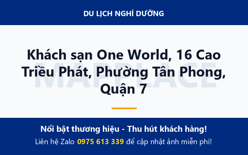 Khách sạn One World, 16 Cao Triều Phát, Phường Tân Phong, Quận 7