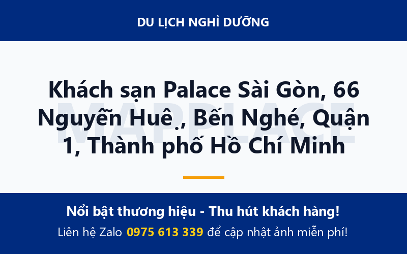 Khách sạn Palace Sài Gòn, 66 Nguyễn Huệ, Bến Nghé, Quận 1, Thành phố Hồ Chí Minh