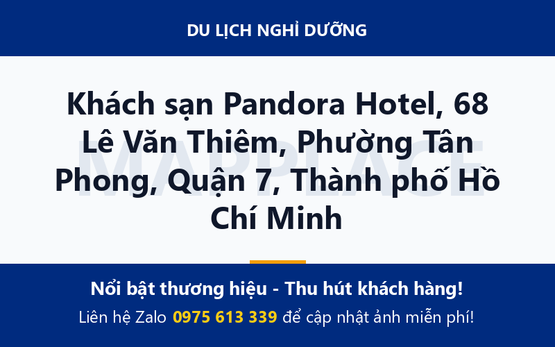 Khách sạn Pandora Hotel, 68 Lê Văn Thiêm, Phường Tân Phong, Quận 7, Thành phố Hồ Chí Minh