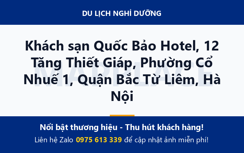 Khách sạn Quốc Bảo Hotel, 12 Tăng Thiết Giáp, Phường Cổ Nhuế 1, Quận Bắc Từ Liêm, Hà Nội