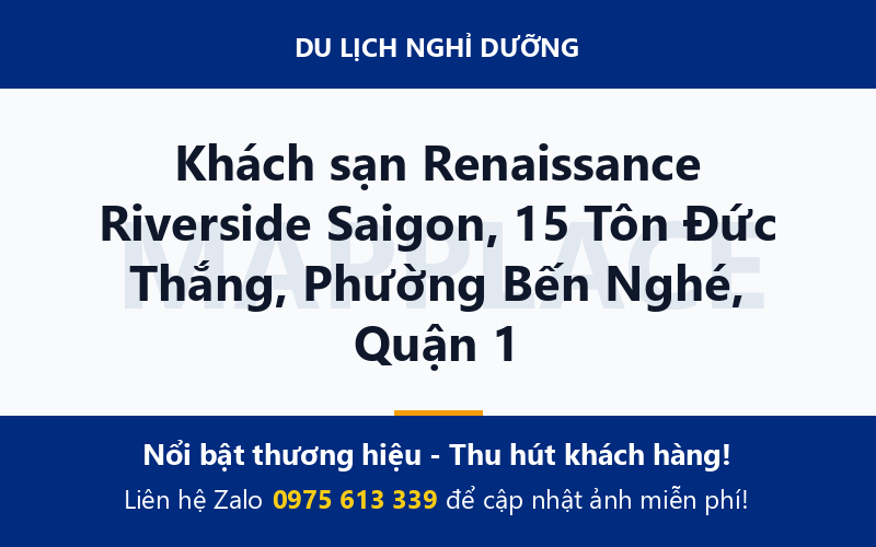 Khách sạn Renaissance Riverside Saigon, 15 Tôn Đức Thắng, Phường Bến Nghé, Quận 1