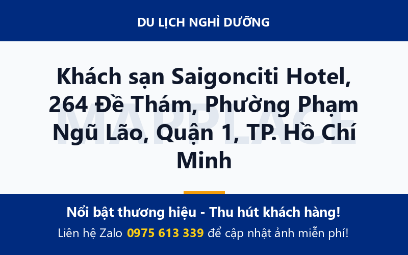 Khách sạn Saigonciti Hotel, 264 Đề Thám, Phường Phạm Ngũ Lão, Quận 1, TP. Hồ Chí Minh