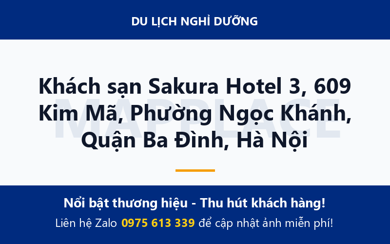 Khách sạn Sakura Hotel 3, 609 Kim Mã, Phường Ngọc Khánh, Quận Ba Đình, Hà Nội