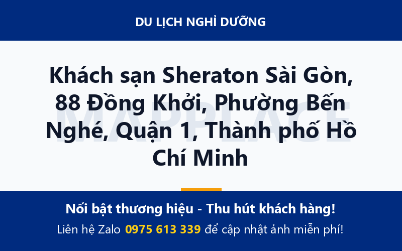 Khách sạn Sheraton Sài Gòn, 88 Đồng Khởi, Phường Bến Nghé, Quận 1, Thành phố Hồ Chí Minh