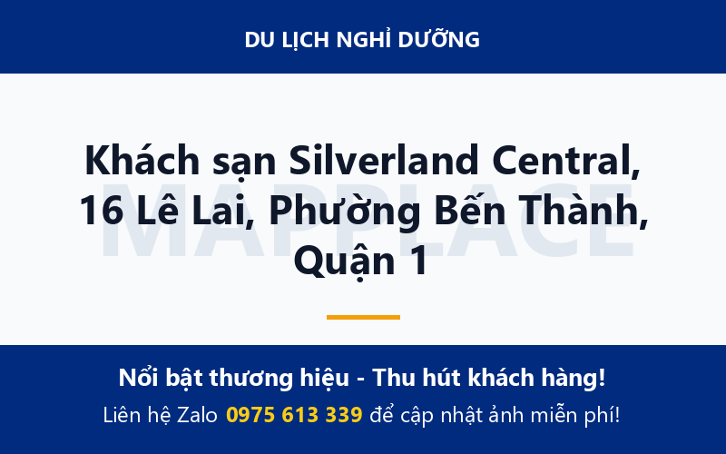 Khách sạn Silverland Central, 16 Lê Lai, Phường Bến Thành, Quận 1
