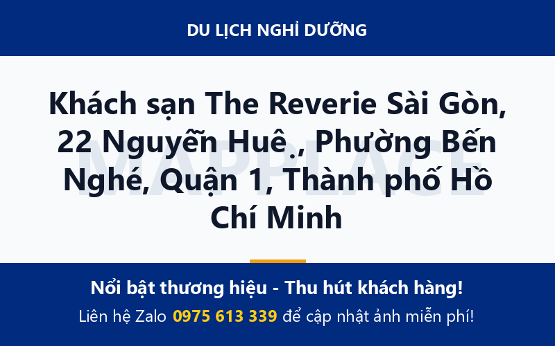 Khách sạn The Reverie Sài Gòn, 22 Nguyễn Huệ, Phường Bến Nghé, Quận 1, Thành phố Hồ Chí Minh