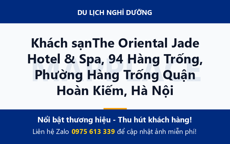 Khách sạnThe Oriental Jade Hotel & Spa, 94 Hàng Trống, Phường Hàng Trống Quận Hoàn Kiếm, Hà Nội