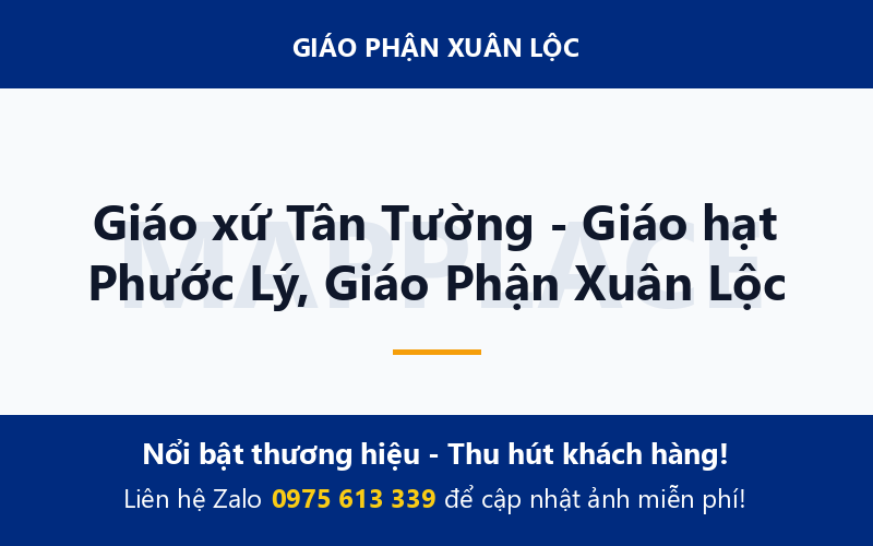 Giáo xứ Tân Tường - Giáo hạt Phước Lý, Giáo Phận Xuân Lộc