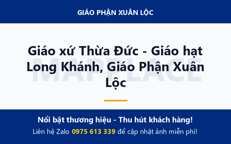 Giáo xứ Thừa Đức - Giáo hạt Long Khánh, Giáo Phận Xuân Lộc