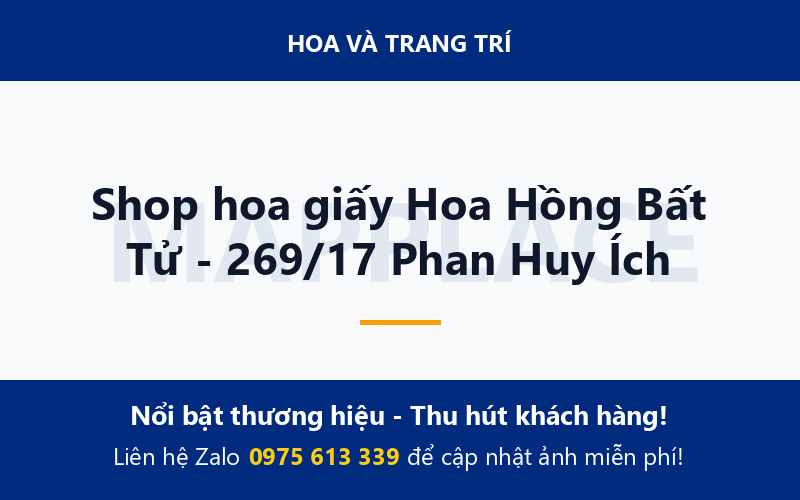 Shop hoa giấy Hoa Hồng Bất Tử - 269/17 Phan Huy Ích