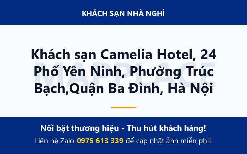 Khách sạn Camelia Hotel, 24 Phố Yên Ninh, Phường Trúc Bạch,Quận Ba Đình, Hà Nội